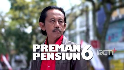Preman Pensiun 6 Eps. 13
