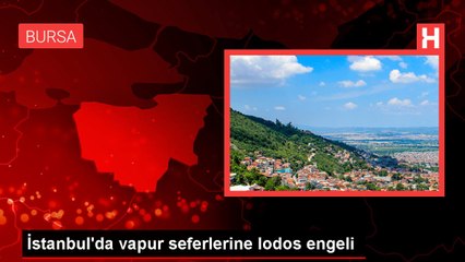 İstanbul'da vapur seferlerine lodos engeli