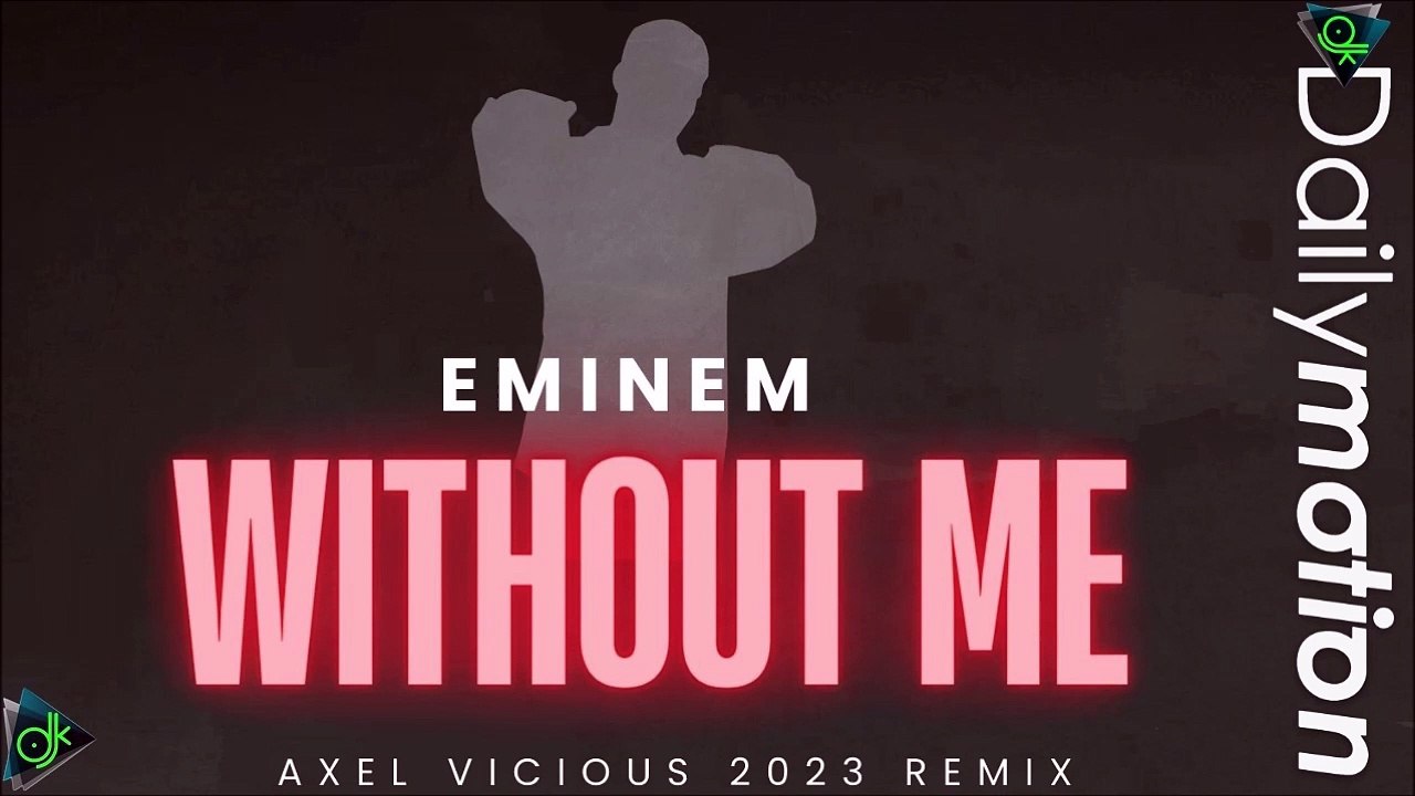 Eminem - Without Me (Axel Vicious 2023 Remix)