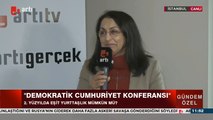 İlknur Birol, 'Demokratik Cumhuriyet Konferansı'nı değerlendirdi