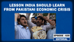 Editorial with Sujit Nair: Lesson India Should Learn From Pakistan's Economic Crisis