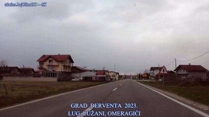DERVENTA 2023. - LUG, LUŽANI, OMERAGIĆI 4K