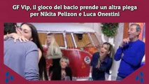 GF Vip, il gioco del bacio prende un altra piega per Nikita Pelizon e Luca Onestini