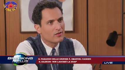 Il Paradiso delle signore 8, Emanuel Caserio  il silenzio: 'Non lascerò la soap'