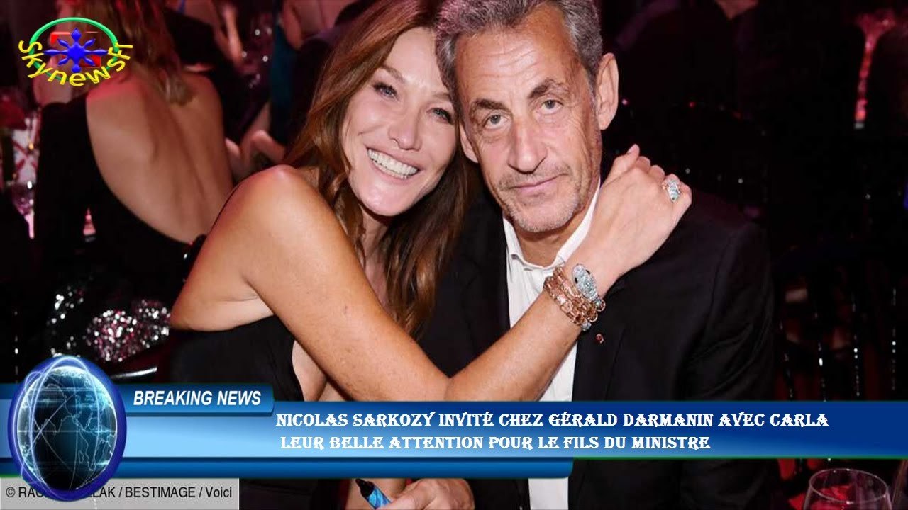 Nicolas Sarkozy invité chez Gérald Darmanin avec Carla  leur belle attention pour le fils du ministr