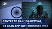 Headlines: Centre To Ban 138 Betting, 94 Loan Apps With Chinese Links | India China Border | PM Modi