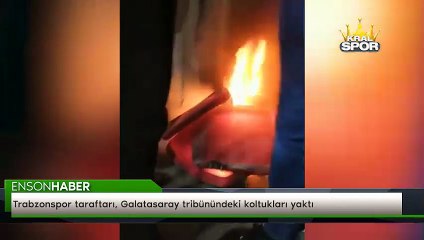 Trabzonspor taraftarı, Galatasaray tribünündeki koltukları yaktı