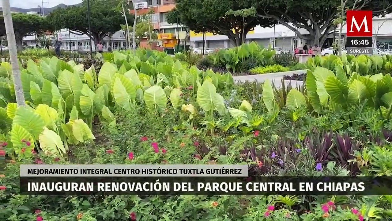 Gobierno de Chiapas inaugura el Parque Central en Tuxtla Gutiérrez ...