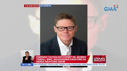 Forensic pathology expert Dr. Morris tidball-binz, inaasahang darating bansa ngayong araw | UB