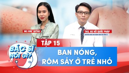 Bác Sĩ Nói Gì15 I Ban Nóng Rôm Sảy Ở Trẻ Nhỏ Và Cách Chữa Trị