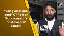 Siddaramaiah’s ‘last election’ remark is an emotional card played on voters: CT Ravi