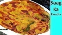 Saag Ka Paratha Saag paratha Recipe is one Breakfast Recipe. Saag Ka Paratha Pakistani Recipe