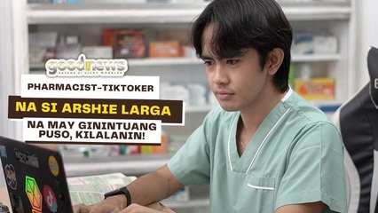 Pharmacist-TikToker na si Arshie Larga na may ginintuang puso, kilalanin! | Good News