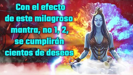 Con el efecto de este milagroso mantra, no 1, 2, se cumplirán cientos de deseos