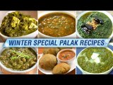 Winter Special Palak Recipes | Healthy Spinach Recipes | Palak Paneer | Dal Palak | Lasooni Palak