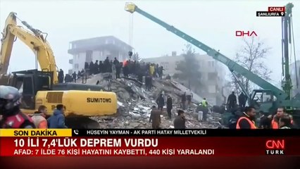 AKP Hatay Milletvekili Hüseyin Yayman: "İki ağabeyim, eşleri, ablam, eniştem, çocukları enkazın altında"
