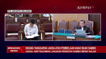 Jaksa Bacakan Replik: Meski Tahu Salah, Arif Tetap Lakukan Perintah Sambo