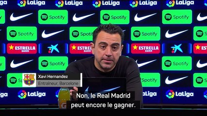 Xavi : "Le Real Madrid peut encore gagner le championnat"