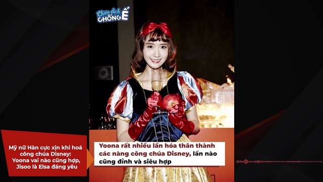Mỹ nữ Hàn cực xịn khi hoá công chúa Disney: Yoona vai nào cũng hợp, Jisoo là Elsa đáng yêu | Điện Ảnh Net