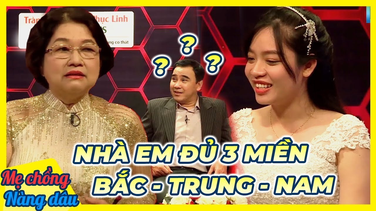 Cô dâu MIỀN NAM làm dâu mẹ chồng MIỀN BẮC, cha chồng MIỀN TRUNG khiến Quyền Linh BỐI RỐI