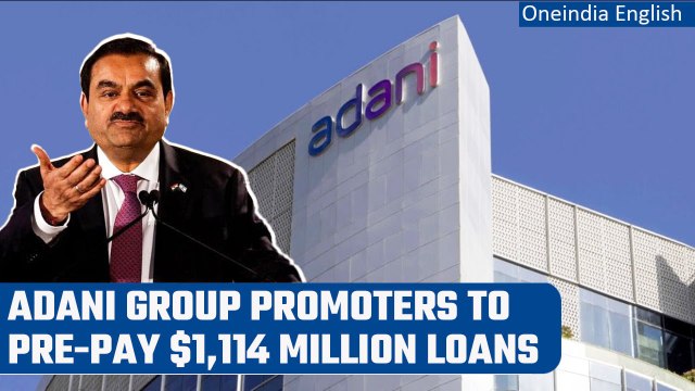 Adani Group to prepay loans worth $1,114 million for the release of pledged shares | Oneindia News