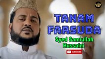 Tanam Farsuda | Naat | Syed Samiullah Hussaini | HD Video | Labaik Labaik