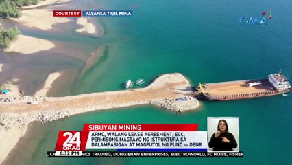 APMC, walang lease agreement, ECC, permisong magtayo ng istruktura sa dalampasign at magputol ng puno -- DENR | 24 Oras