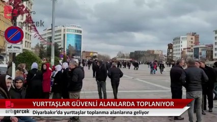 Yurttaşlar Diyarbakır'da güvenli alanlarda toplanıyor