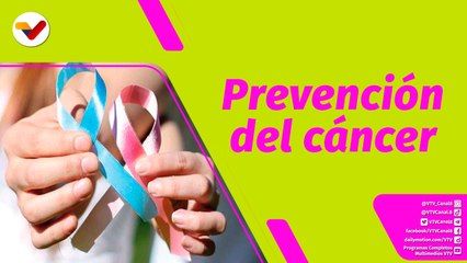 Buena Vibra | Día Mundial de la Lucha contra el Cáncer y cómo prevenirlo