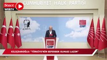 Kılıçdaroğlu: Türkiye'nin seferber olması lazım