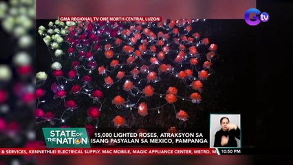 15,000 lighted roses, atraksyon sa isang pasyalan sa Mexico, Pampanga | SONA