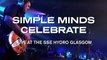 Simple Minds - Celebrate (Live at the SSE Hydro Glasgow) | movie | 2014 | Official Trailer