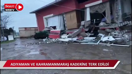 “Adıyaman ve Kahramanmaraş kaderine terk edildi”