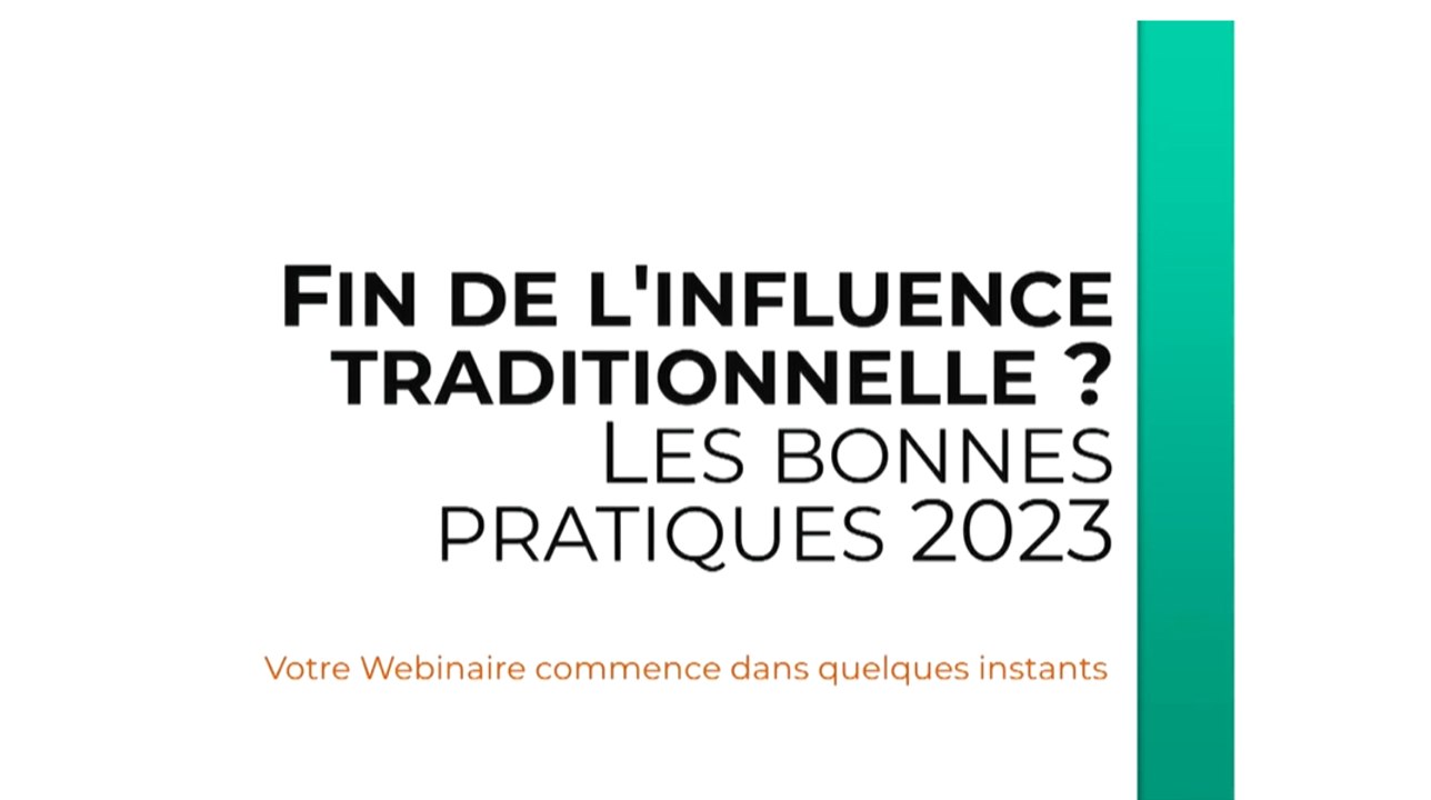 Fin de l'influence traditionnelle ? Les bonnes pratiques 2023.