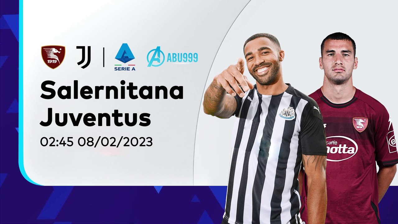 Soi Kèo Salernitana vs Juventus 02:45_08/02:  Vòng 21 Serie A