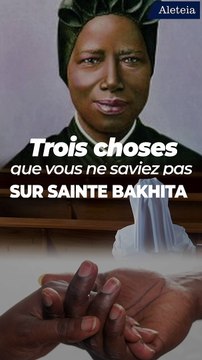 Trois choses que vous ne saviez pas sur sainte Bakhita