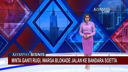 Minta Uang Ganti Rugi Lahan, Ratusan Warga Blokade Akses Jalan Bandara Soetta