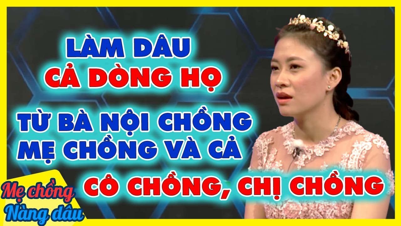 Nàng dâu VÀ ÁP LỰC khi làm dâu CẢ DÒNG HỌ - Bí kíp DUNG HÒA gia đình 4 THẾ HỆ