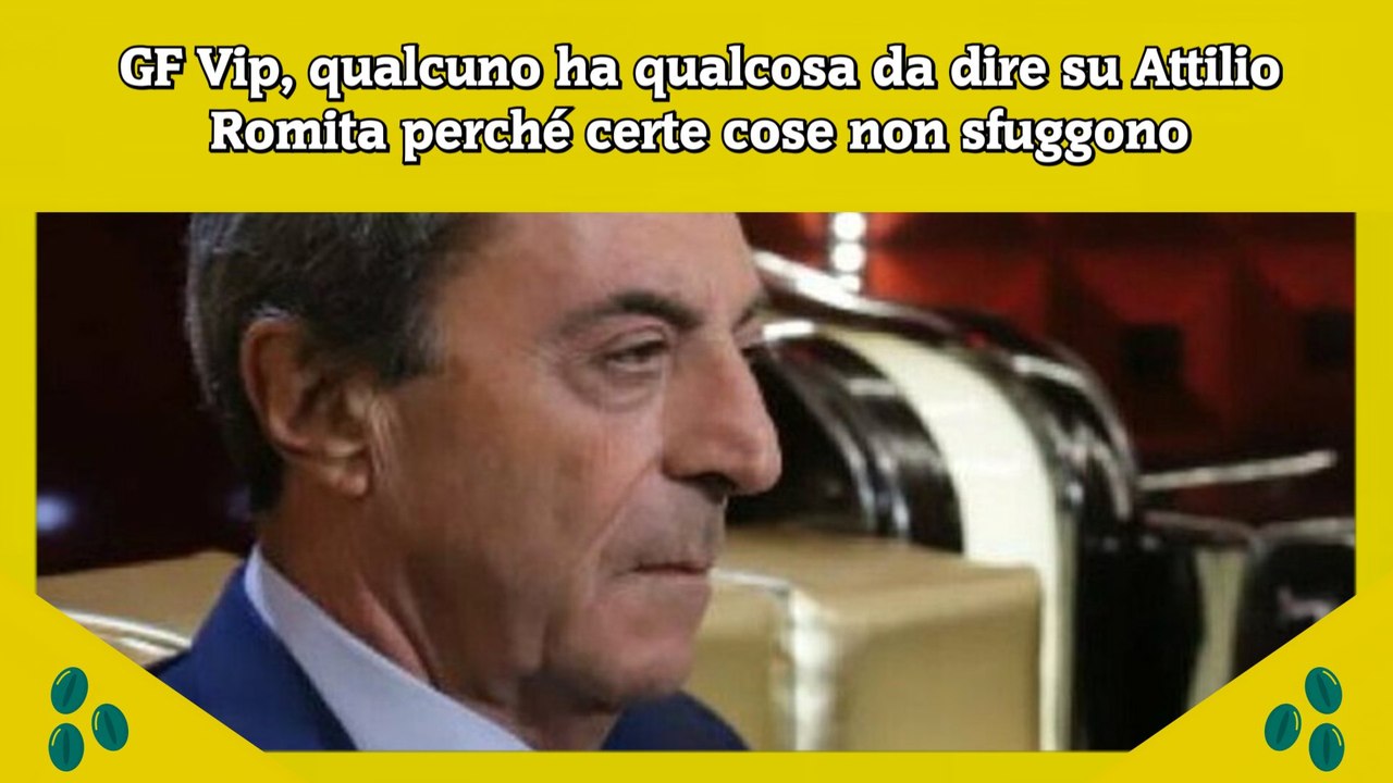 GF Vip, qualcuno ha qualcosa da dire su Attilio Romita perché certe cose non sfuggono