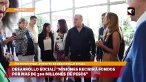 Desarrollo Social “Misiones recibirá fondos por más de 300 millones de pesos”