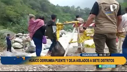 Huaico derrumba puente y deja aislados a siete distritos de Huarochirí