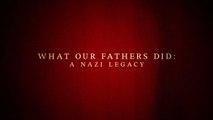 What Our Fathers Did: A Nazi Legacy (2015) | Official Trailer, Full Movie Stream Preview