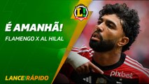 Flamengo x Al-Hilal - LANCE! Rápido