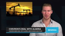 Chevron Seeks Deal With Algeria Amid Russian Sanctions