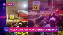 Oferta en el precio del huevo desata pelea campal en Coahuila