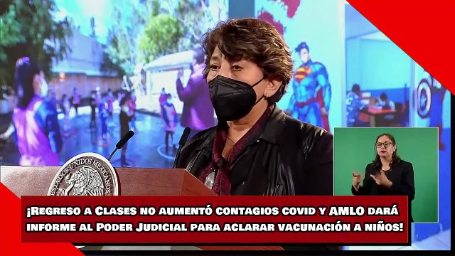 ¡Regreso a Clases no aumentó contagios covid y AMLO dará informe al Poder Judicial para aclarar vacunación a niños!