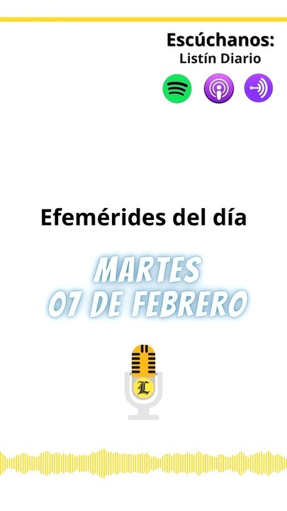 EFEMÉRIDES MARTES 07 DE FEBRERO