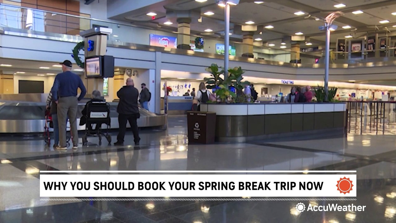 Book your spring break trip sooner rather than later - here's why