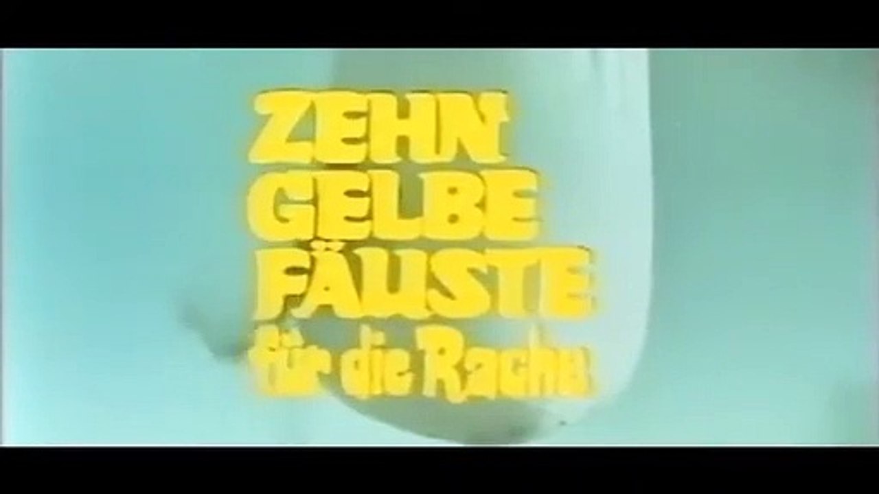Zehn gelbe Fäuste für die Rache | movie | 1972 | Official Trailer