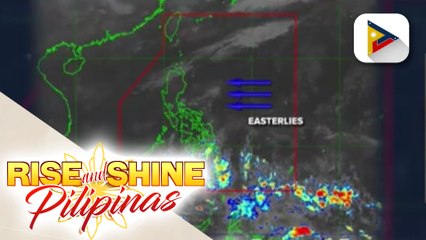 Easterlies, nararanasan sa iba't ibang bahagi ng bansa